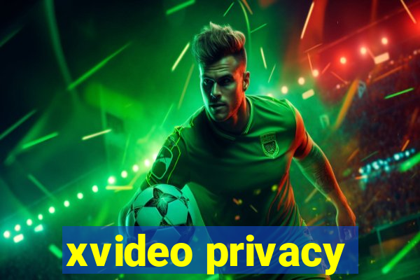 xvideo privacy