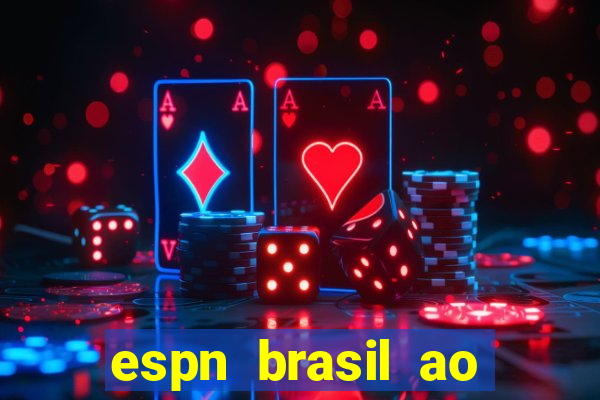 espn brasil ao vivo grátis