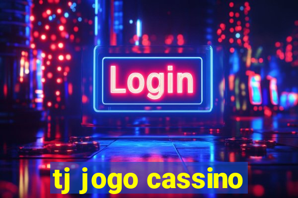 tj jogo cassino