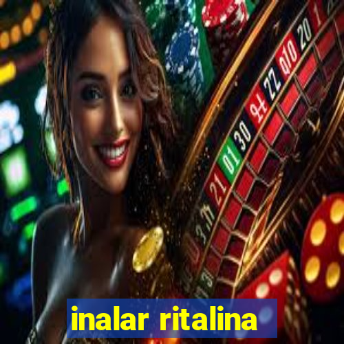 inalar ritalina