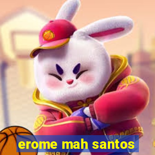 erome mah santos