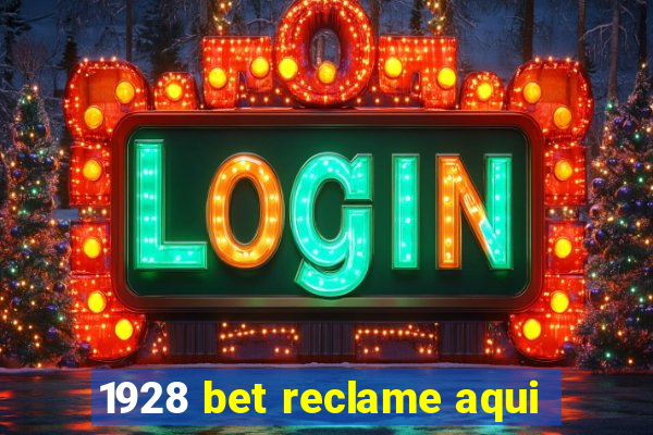 1928 bet reclame aqui