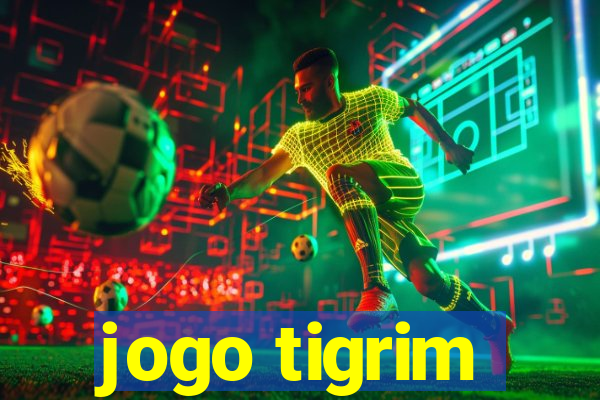 jogo tigrim