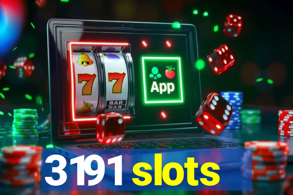 3191 slots