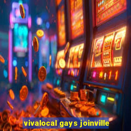 vivalocal gays joinville