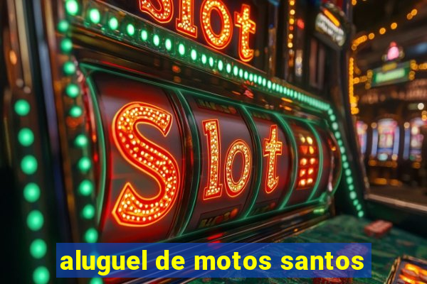 aluguel de motos santos