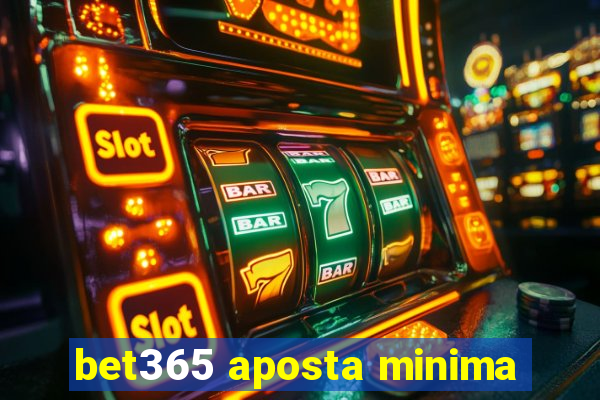 bet365 aposta minima