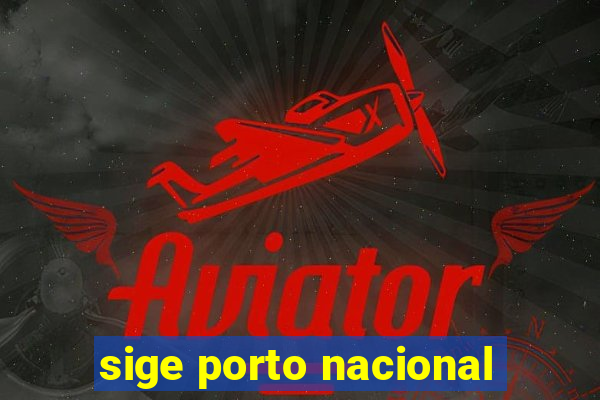 sige porto nacional