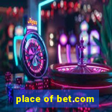 place of bet.com