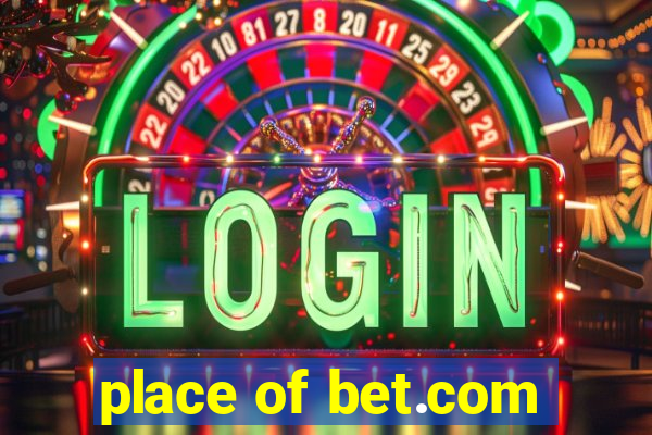 place of bet.com