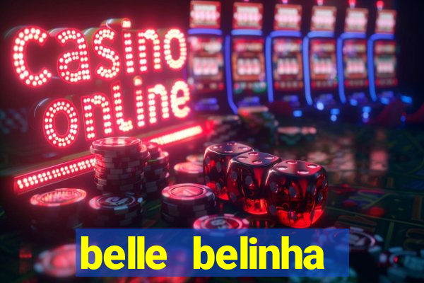 belle belinha videos vazados