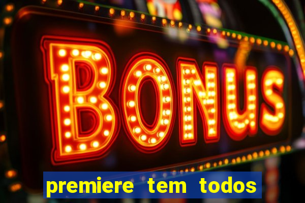 premiere tem todos os jogos