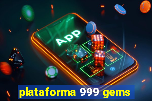 plataforma 999 gems