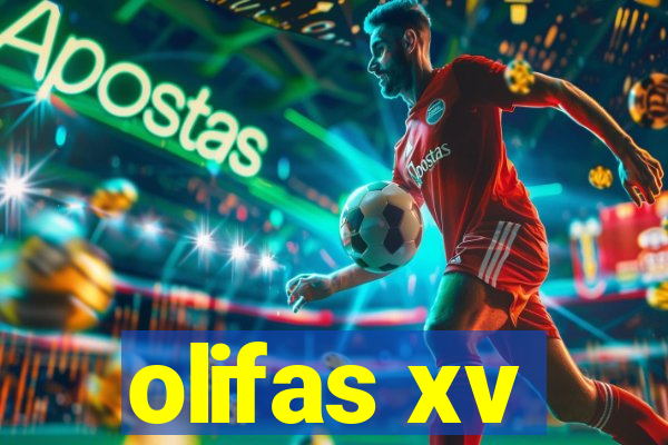 olifas xv