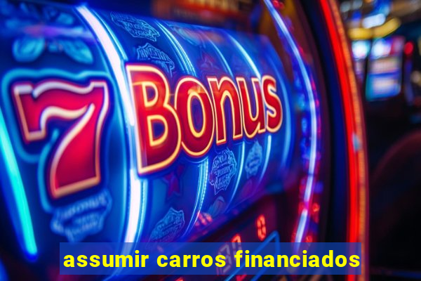 assumir carros financiados