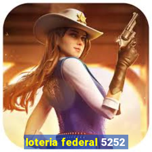 loteria federal 5252