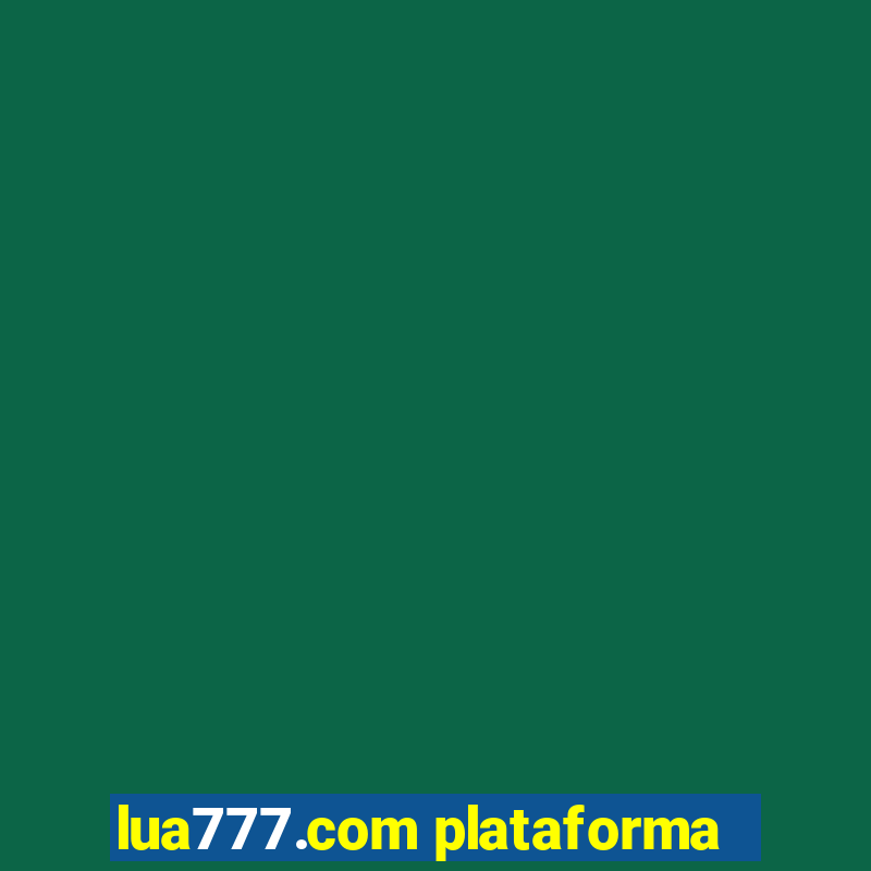 lua777.com plataforma