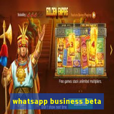 whatsapp business beta