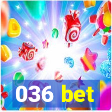 036 bet