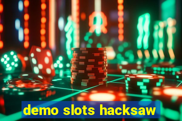 demo slots hacksaw