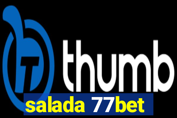 salada 77bet