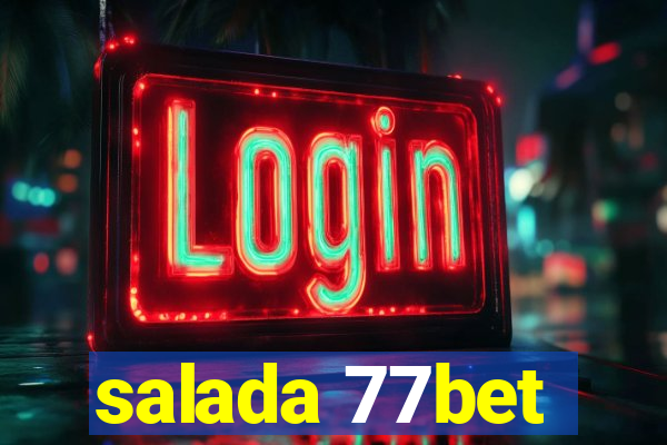 salada 77bet