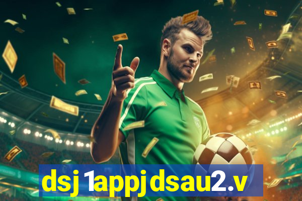 dsj1appjdsau2.vip