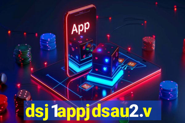 dsj1appjdsau2.vip