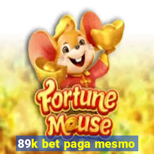 89k bet paga mesmo