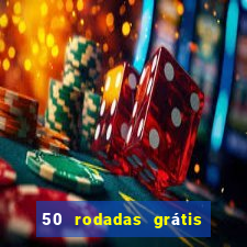 50 rodadas grátis sem depósito