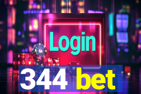 344 bet