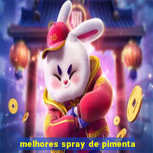 melhores spray de pimenta