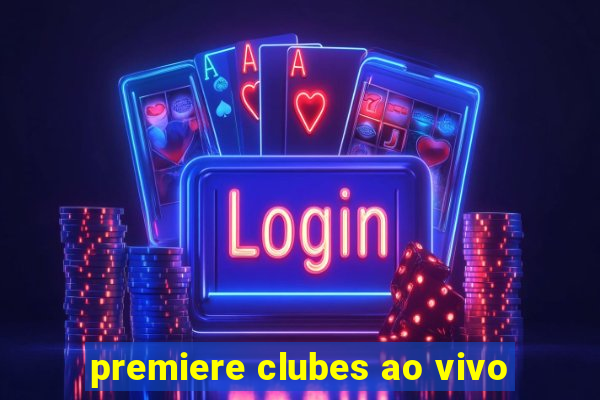 premiere clubes ao vivo