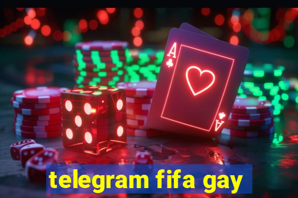 telegram fifa gay