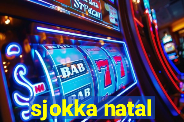 sjokka natal