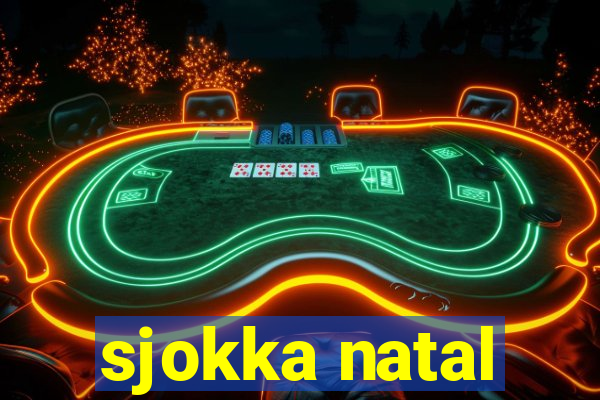 sjokka natal