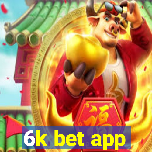 6k bet app