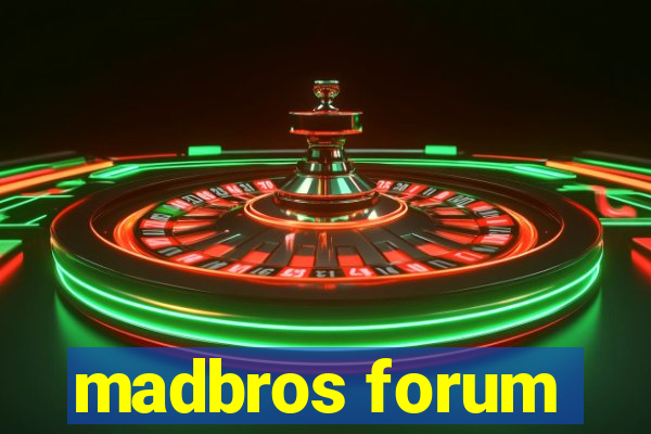 madbros forum