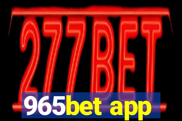 965bet app