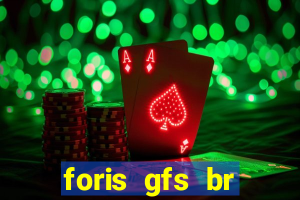 foris gfs br instituicao de pagamento ltda