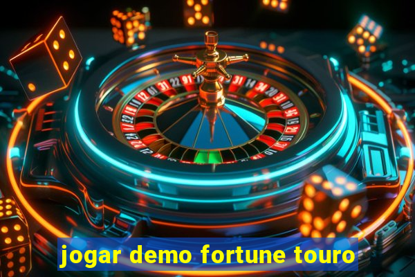 jogar demo fortune touro