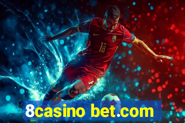 8casino bet.com