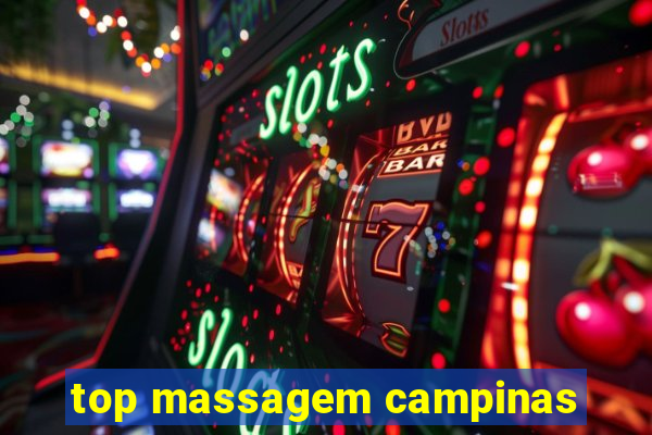 top massagem campinas