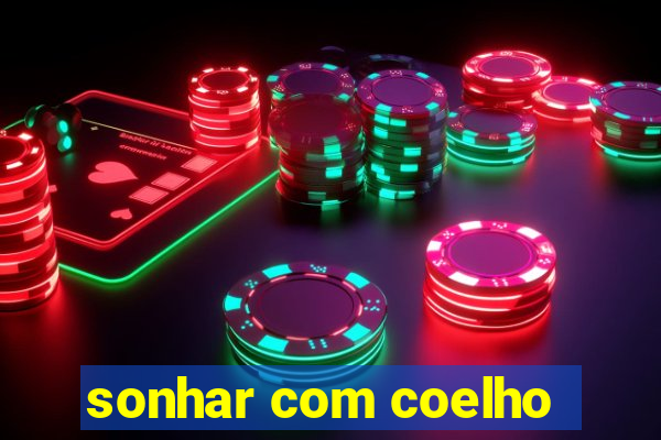 sonhar com coelho