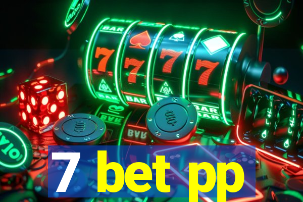 7 bet pp