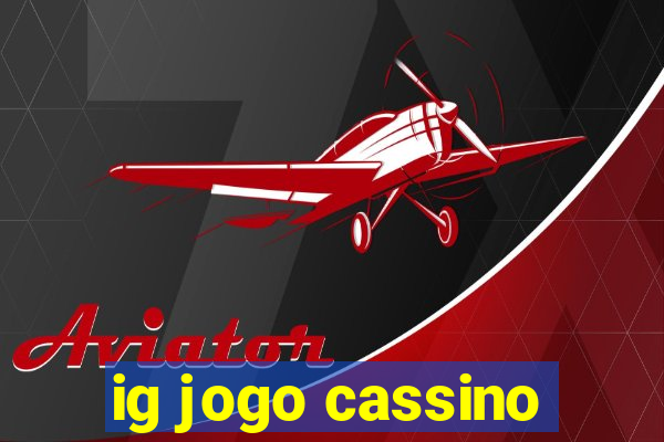 ig jogo cassino