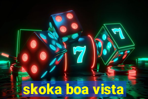 skoka boa vista