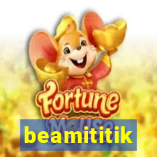 beamititik