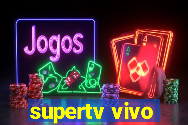 supertv vivo