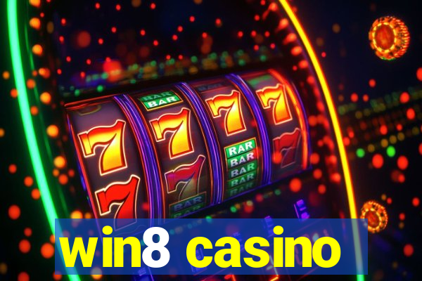 win8 casino